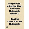 Complete Self-Instructing Library of Practical Photography ( door American School Of Photography