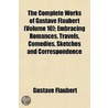 Complete Works of Gustave Flaubert (Volume 10); Embracing Ro by Gustave Flausbert