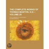 Complete Works of Thomas Manton, D.D. (Volume 20); With a Me by Thomas Manton