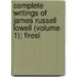 Complete Writings of James Russell Lowell (Volume 1); Firesi