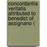 Concordantia Veritatis Attributed to Benedict of Assignano ( door Abbyann Day