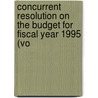 Concurrent Resolution on the Budget for Fiscal Year 1995 (Vo door United States. Congress. Budget