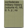 Confederate Military History (volume 4); Hill, D. H. Jr.; No door Clement Anselm Evans