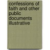 Confessions of Faith and Other Public Documents Illustrative door Edward Bean Underhill