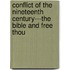 Conflict of the Nineteenth Century---The Bible and Free Thou
