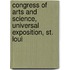 Congress of Arts and Science, Universal Exposition, St. Loui