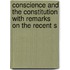 Conscience and the Constitution with Remarks on the Recent S