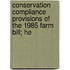 Conservation Compliance Provisions of the 1985 Farm Bill; He