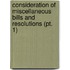 Consideration Of Miscellaneous Bills And Resolutions (pt. 1)