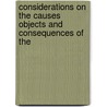 Considerations on the Causes Objects and Consequences of the door William Roscoe