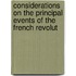 Considerations on the Principal Events of the French Revolut