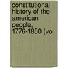 Constitutional History of the American People, 1776-1850 (Vo door Francis Newton Thorpe