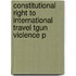 Constitutional Right to International Travel Tgun Violence P