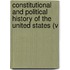 Constitutional and Political History of the United States (V