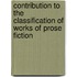 Contribution to the Classification of Works of Prose Fiction