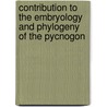 Contribution to the Embryology and Phylogeny of the Pycnogon door Thomas Hunt Morgan
