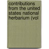 Contributions from the United States National Herbarium (Vol door United States National Herbarium
