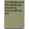 Contributions to the Edinburgh Review by Francis Jeffrey (Vo door Lord Francis Jeffrey Jeffrey