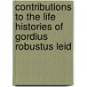 Contributions to the Life Histories of Gordius Robustus Leid door Matt May