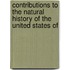 Contributions to the Natural History of the United States of