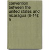 Convention Between the United States and Nicaragua (8-14); H door United States. Congress. Relations