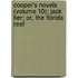 Cooper's Novels (Volume 10); Jack Tier; Or, the Florida Reef