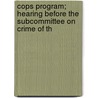 Cops Program; Hearing Before the Subcommittee on Crime of th door United States. Crime