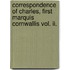Correspondence Of Charles, First Marquis Cornwallis Vol. Ii.