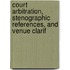 Court Arbitration, Stenographic References, and Venue Clarif