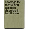 Coverage for Mental and Addictive Disorders in Health Care R door United States Congress Resources
