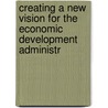 Creating a New Vision for the Economic Development Administr door United States. Congress. Development