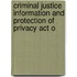 Criminal Justice Information and Protection of Privacy Act o