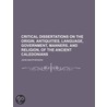 Critical Dissertations on the Origin, Antiquities, Language door John Macpherson