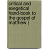 Critical and Exegetical Hand-Book to the Gospel of Matthew ( door Heinrich August Wilhelm Meyer