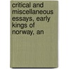 Critical and Miscellaneous Essays, Early Kings of Norway, an door Thomas Carlyle