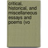 Critical, Historical, and Miscellaneous Essays and Poems (Vo door Thomas Babingt Macaulay