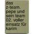 Das Z-Team. Pepe und sein Team 02. Voller Einsatz für Karim