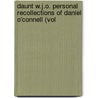 Daunt W.J.O. Personal Recollections of Daniel O'Connell (Vol door William Joseph O'Neil Daunt