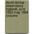 David Dunlap Observatory Logbook, June 1953-May 1954 (Volume