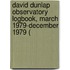 David Dunlap Observatory Logbook, March 1979-December 1979 (