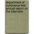 Department of Commerce First Annual Report on the Internatio