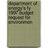 Department of Energy's Fy 1997 Budget Request for Environmen