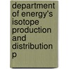 Department of Energy's Isotope Production and Distribution P door States Congress House United States Congress House