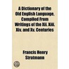 Dictionary of the Old English Language, Compiled from Writin door Francis Henry Stratmann