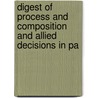 Digest of Process and Composition and Allied Decisions in Pa by Jr. Mr. Edward Thomas