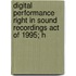 Digital Performance Right in Sound Recordings Act of 1995; H