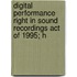Digital Performance Right in Sound Recordings Act of 1995; H