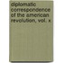 Diplomatic Correspondence of the American Revolution, Vol. X
