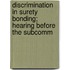 Discrimination in Surety Bonding; Hearing Before the Subcomm