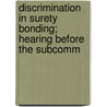 Discrimination in Surety Bonding; Hearing Before the Subcomm by United States. Congr